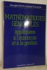 Mathématiques générales appliquées à l’économie et à la gestion. Présentation de Michel Robine. PUPION, Georges. - POULALION, Gabriel.