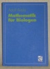 Mathematik für Biologen. Eine Grundvorlesung. Mit 120 Abbildungen und zahlreichen durchgerechneten Beispielen.. RIEDE, Adolf.