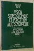 Vision stéréoscopique et perception multisensorielle. Applications à la robotique mobile. Collection Science Informatique.. AYACHE, Nicholas.