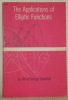 The Applications of Elliptic Functions.. GREENHILL, Alfred George.