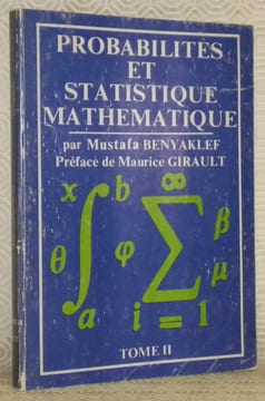 Probabilités et statistique mathematique. Tome II. Préface de Maurice Girault.. BENYAKLEF, Mustafa.