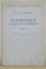 Statistique. Exercices corrigés. Tome 1. Deuxième édition.. LABROUSSE, Christian. - DUGUE, Daniel.