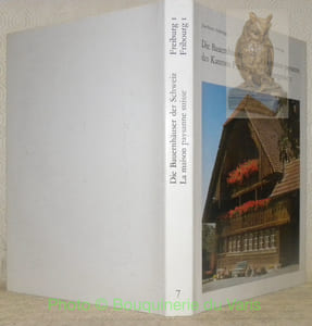 La maison paysanne fribourgeoise. Die Bauernhaüser des Kanton Freiburg. Tome 1: Les districts du Lac, de la Sarine et de la Singine. Band 1: Die Bezirke Saane, See, Sense.
