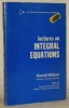 Lectures on Integral Equations. Notes by David Drazin, Anthony J. Tromba. Van Nostrand Reinhold Mathematical Studies, 17.. WIDOM, Harold.
