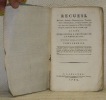 Recueil de Loix, Arrêtés, Proclamations, Traités, notes ministérielles, et pièces diverses, qui ont paru dès l’origine de la Révolution Helvetique, ...