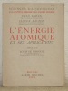 L’énergie atomique et ses applications. Préface de Louis de Broglie. Colllection Science d’Aujourd’hui.. KAHAN, Théo. - MAGNAN, Claude.