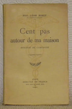 Cent pas autour de ma maison. biologie de campagne. Cinquième édition.. BINET, Prof. Léon.