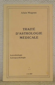 Traité d’astrologie médicale. Astrobiologie. Astropsychologie. L’an 5987.. MAGEAU, Alain.