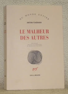 Le malheur des autres. Nouvelles. Choisies et traduites du russe par Lily Denis.