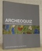 Archeoquiz. Enquetes archeologiques fribourgeoises.. 