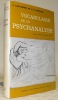 Vocabulaire de la psychanalyse. Sous la direction de Daniel Lagache. Collection “Bibliothèque de Psychanalyse”.. LAPLANCHE, J. - PONTALIS J.-B.