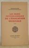 Les bases psychologiques de l’éducation musicale. 3e édition.. WILLEMS, Edgar.
