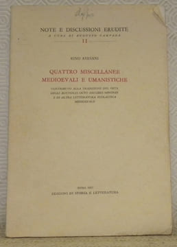 Quattro miscellanee medioevali e umanistiche. Contributo alla tradizione del Geta degli auctores octo dei Libri Minores e di altra letterature ...