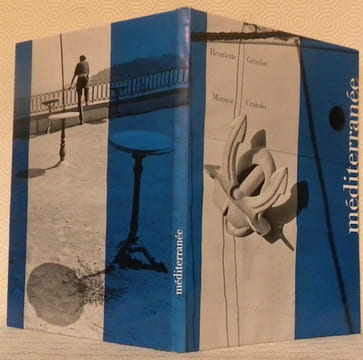 Méditerranée. Photographies de Henriette Grindat.. CRANAKI, M.