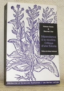 Dépendance à la nicotine. Critique d’une théorie. Préface de Robert Molimard. Collection Médecine & Sciences Humaines. Traduit de l’anglais par Jean-Marc Mouillie. Préface de Robert Molimard.