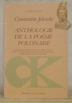 Anthologie de la poésie polonaise, 1400 - 1980. Nouvelle édition, réalisée en collaboration avec Zofia Bobowicz. Préface de Czeslaw Milosz. Collection ...