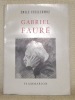 Gabriel Fauré.. VUILLERMOZ, Emile.