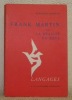 Frank Martin ou la réalité du rêve. Collection Langages.. MARTIN, Bernard.