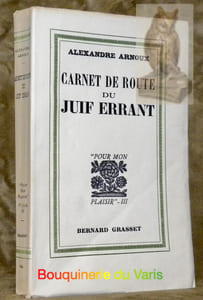 Carnet de route du juif errant. Collection Pour mon plaisir III.