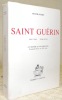 Saint Guerin, Abbé d’Aulps, Evêque de Sion. «Un homme et une province». Romandie-Savoie au XIIe siècle.. LUGON, C.