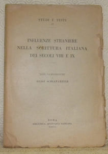Influenze straniere nella scrittura italiana dei secoli VIII e IX. Studi e Testi, 47.