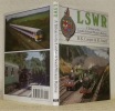 A Tribute to the London & South Western Railway.. COOPER, B. K. - ANTELL, R.