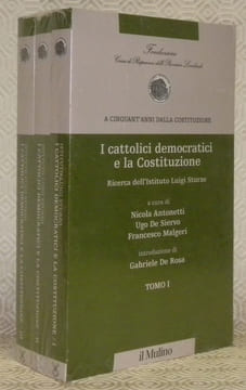 A cinquant’anni dalla Costituzione. I cattolici democratici e la Costituzione. Introduzione di Gabriele De Rosa. Fondazione Cassa di Risparmio delle ...