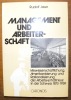 Management und Arbeiterschaft. Verwissenschaftlichung, Amerikanisierung und Rationalisierung der Arbeitsverhältnisse in der Schweiz 1873-1959.. JAUN, ...