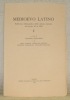 Medioevo Latino. Bollettino bibliografico della cultura europea dal secolo VI al XIII. I, a cura di Claudio Leonardi e di Lucia Pinelli e di Rino ...