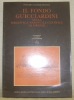 Il Fondo Guicciardini nella Biblioteca Nazionale Centrale di Firenze. Sec. XIX, Tomo secondo: G-Q. Inventari e Cataloghi Toscani, n.° 14. Tomo II.. ...