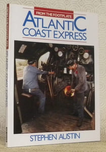 From the Footplate: Atlantic Coast Express.