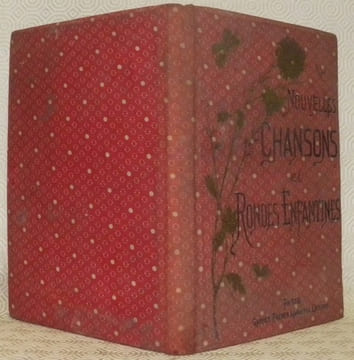 Nouvelles chansons et rondes enfantines avec notices et accompagnement de piano. Ouvrage enrichi de nombreux dessins en couleurs et culs-de-lampe ...