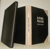 Livre noir. 1939 - 1945. Trente planches. Préface d’André Billy.. CHANCEL.