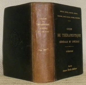 Guide de thérapeutique générale et spéciale. Troisième édition augmentée d’un Formulaire magistral par M. G. Patein.