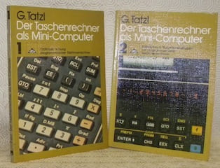 Der Taschenrechner als Mini-Computer. Band 1. Optimale Nutzung progammierbarer Elektronenrechner. Band 2. Kalkulation in Produktionsbetrieben mit programmierbaren Elektronenrechnern.