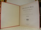 Fribourg artistique à travers les Ages. Publication des Sociétés des Amis des Beaux-Arts & des Ingénieurs & Architectes, 1898 (complet des 4 ...