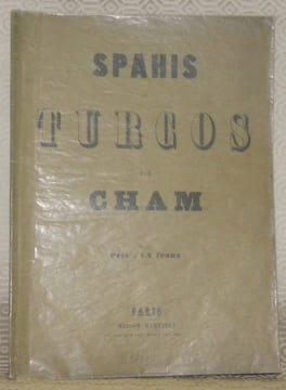 Spahis et Turcos.. CHAM.