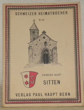 Sitten. Autorisierte Übersetzung von Maurice Junker. Schweizer Heimatbücher, Nr. 23.. ALLET, Charles.