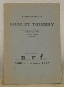 Luce et Thierry. Avec un portrait de l’auteur par Robert Ollivier gravé sur bois par G. Aubert.. DEBERLY, Henri.