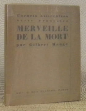 Merveille de la mort. Carnets Littéraires, Série Française.. MAUGE, Gilbert.