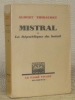 Mistral ou la République du Soleil. Collection: Le Passée Vivant.. THIBAUDET, Albert.
