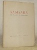 Samsara.. MIOMANDRE, Francis de.