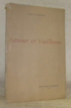 Amour et vieillesse. Reproduction en phototypie du manuscrit autographe de la Bibliothèque Nationale avec une Introduction, des Notes critiques et une ...