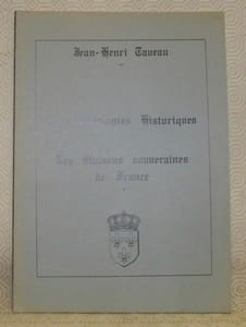 Les généalogies historiques. Tome 1. Les Maisons souveraines de France. Deuxième édition.