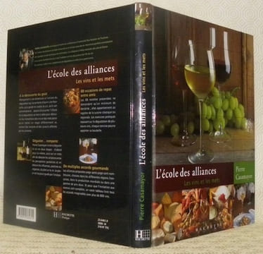 L’école des alliances. Les vins et les mets.. CASAMAYOR, Pierre.