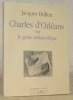 Charles d’Orléans ou le génie mélancolique. Théâtre à lire.. DRILLON, Jacques.
