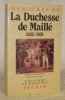 Mémoires, 1832 - 1851. Inédit. Introduction et notes de Frédéric d’Agay. Collection l’Histoire en Mémoires.. MAILLE, Duchesse de.