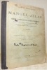 Manuel-Atlas destiné au degré supérieur des écoles primaires. Notions sur la Terre, sa forme, ses mouvements et sur la lecture des cartes. Les ...