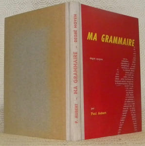 Ma grammaire. Manuel à l’usage des classes du degré moyen. Illustrations de René Merminod.
