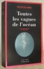 Toutes les vagues de l’océan. Roman traduit de l’espagnol par Claude Bleton. Collection Actes Noirs.. DEL ARBOL, Victor.